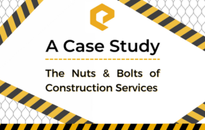 Hero Image Construction Services Blog – A Case Study – Large E